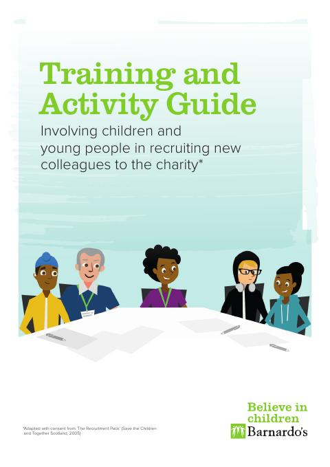 Cover of Involving Children and Young People in Recruiting New Colleagues: Training and Activity Guide
