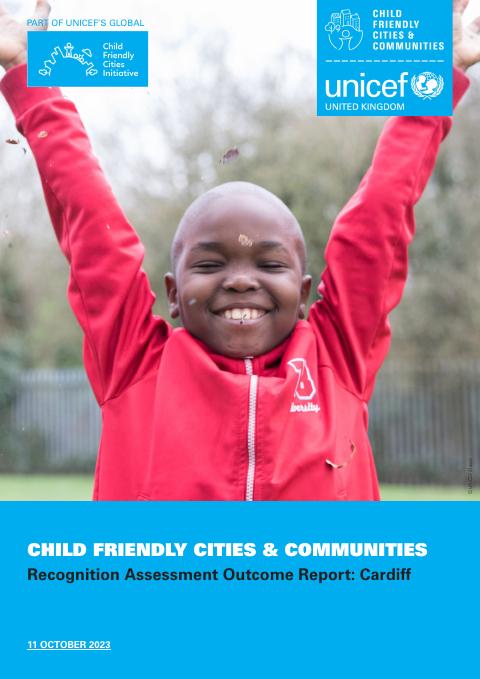 Cover of Recognition Assessment Outcome Report: Cardiff (UNICEF Child Friendly Cities & Communities)