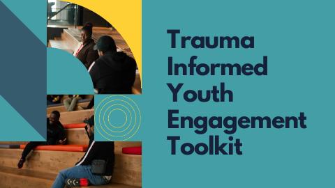 Cover of Trauma Informed Youth Engagement Toolkit