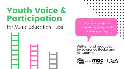Cover of Youth Voice & Participation: A practical toolkit for empowering young people in musical settings